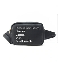 Load image into Gallery viewer, I SPEAK FLUENT FRENCH FANNY PACK  (2 COLORS)